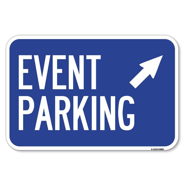 Signmission Event Parking Up Right Arrow Symbol Heavy-Gauge Aluminum Sign, 12" x 18", A-1218-24081 A-1218-24081 - main